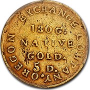 USA 5 D. Oregon Territorial 1849 KM# 100 OREGON EXCHANGE COMPANY 130 G. NATIVE GOLD. 5 D. coin reverse
