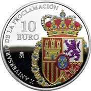 Spain 10 Euro (Philip VI Proclamation) X ANIVERSARIO DE LA PROCLAMACIÓN 10 EURO M coin reverse Spain 10 Euro (Philip VI Proclamation) X ANIVERSARIO DE LA PROCLAMACIÓN 10 EURO M coin reverse