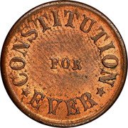 USA One Cent (Civil War Patriotic Token. Constitution for Ever) CONSTITUTION FOR EVER coin obverse USA One Cent (Civil War Patriotic Token. Constitution for Ever) CONSTITUTION FOR EVER coin obverse