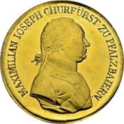 Germany 30 Ducats (Maximilian IV Joseph Pattern) MAXIMILIAN IOSEPH CHURFÜRST ZU PFALZBAIERN. coin obverse Germany 30 Ducats (Maximilian IV Joseph Pattern) MAXIMILIAN IOSEPH CHURFÜRST ZU PFALZBAIERN. coin obverse