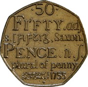 UK 50 Pence Johnsons Dictionary 2005 British Royal Mint KM# 1050 .50. FI'FTY.adj .s.[ƑiƑtiʒ, Saxon. PENCE. n. S. plural of penny. JOHNSON'S DICTIONARY 1755 TP coin reverse UK 50 Pence Johnsons Dictionary 2005 British Royal Mint KM# 1050 .50. FI'FTY.adj .s.[ƑiƑtiʒ, Saxon. PENCE. n. S. plural of penny. JOHNSON'S DICTIONARY 1755 TP coin reverse