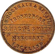 New Zealand 1 Penny S. Hague Smith / Auckland (1863-1869) KM# Tn63 WHOLESALE & RETAIL IRONMONGER S.HAGUE SMITH MERCHANT AUCKLAND coin reverse