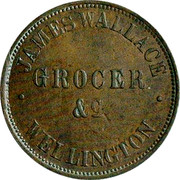 New Zealand 1 Penny Wallace James - Wellington 1859 KM# Tn69 JAMES WALLACE GROCER &C WELLINGTON coin obverse New Zealand 1 Penny Wallace James - Wellington 1859 KM# Tn69 JAMES WALLACE GROCER &C WELLINGTON coin obverse