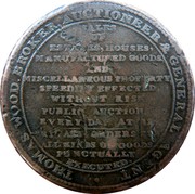 UK Halfpenny Middlesex - Thomas Wood 1811  THOMAS WOOD. BROKER, AUCTIONEER & GENERAL AGENT. SALES OF ESTATES, HOUSES, MANUFACTURED GOODS, AND MISCELLANEOUS PROPERTY, SPEEDILY EFFECTED WITHOUT RISK. PUBLIC AUCTIONS EVERY DAY AT 12. PRIVATE ORDERS FOR ALL KINDS OF GOODS PUNCTUALLY EXECUTED. coin obverse UK Halfpenny Middlesex - Thomas Wood 1811  THOMAS WOOD. BROKER, AUCTIONEER & GENERAL AGENT. SALES OF ESTATES, HOUSES, MANUFACTURED GOODS, AND MISCELLANEOUS PROPERTY, SPEEDILY EFFECTED WITHOUT RISK. PUBLIC AUCTIONS EVERY DAY AT 12. PRIVATE ORDERS FOR ALL KINDS OF GOODS PUNCTUALLY EXECUTED. coin obverse