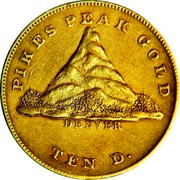USA Ten Dollars Clark Gruber Colorado Gold Rush 1860 KM# 67 PIKES PEAK GOLD DENVER TEN D. coin obverse