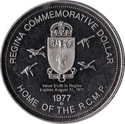 Canada 1 Dollar Regina Commemorative 1977 UNC REGINA COMMEMORATIVE DOLLAR FLOREAT REGINA VALUE $1.00 IN REGINA EXPIRES AUGUST 31, 1977 1977 HOME OF THE R.C.M.P. coin reverse Canada 1 Dollar Regina Commemorative 1977 UNC REGINA COMMEMORATIVE DOLLAR FLOREAT REGINA VALUE $1.00 IN REGINA EXPIRES AUGUST 31, 1977 1977 HOME OF THE R.C.M.P. coin reverse