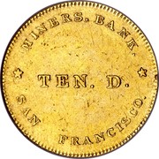 USA Ten Dollars Miners Bank 1849 KM# 36a MINERS. BANK. SAN FRANCISCO TEN. D. coin obverse USA Ten Dollars Miners Bank 1849 KM# 36a MINERS. BANK. SAN FRANCISCO TEN. D. coin obverse