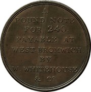 UK Penny West Bromwich Token 1811 A POUND NOTE FOR 240. PAYABLE AT WEST-BROMWICH BY W. WHITEHOUSE & CO. coin reverse UK Penny West Bromwich Token 1811 A POUND NOTE FOR 240. PAYABLE AT WEST-BROMWICH BY W. WHITEHOUSE & CO. coin reverse