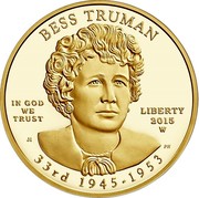 USA $10 Elizabeth Bess Truman 2015 W Proof KM# 612 BESS TRUMAN IN GOD WE TRUST LIBERTY 2015 W 33RD 1945-1953 coin obverse