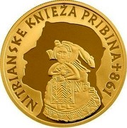 Slovakia 100 Euro Nitrian Principality Pribina 2011 Proof KM# 119 NITRIANSKE KNIEŽA PRIBINA 861 coin obverse Slovakia 100 Euro Nitrian Principality Pribina 2011 Proof KM# 119 NITRIANSKE KNIEŽA PRIBINA 861 coin obverse