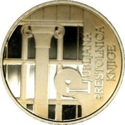 Slovenia 100 Euro World Book Capital - Ljubljana 2010 Proof KM# 97 LJUBLJANA PRESTOLNICA KNJIGE coin reverse Slovenia 100 Euro World Book Capital - Ljubljana 2010 Proof KM# 97 LJUBLJANA PRESTOLNICA KNJIGE coin reverse