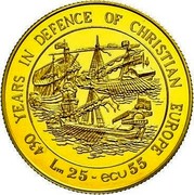 Malta 25 Liri (55 ECU) 430 years Defense of Christian Europe 1993 Proof KM# 105 430 YEARS IN DEFENCE OF CHRISTIAN EUROPE LM 25 - ECU 55 coin reverse Malta 25 Liri (55 ECU) 430 years Defense of Christian Europe 1993 Proof KM# 105 430 YEARS IN DEFENCE OF CHRISTIAN EUROPE LM 25 - ECU 55 coin reverse