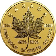 Canada 25 Cents 40th Anniversary of the Gold Maple Leaf 2019 CANADA 9999-9999 1919 2019 FINE GOLD 25 CENTS OR PUR coin reverse Canada 25 Cents 40th Anniversary of the Gold Maple Leaf 2019 CANADA 9999-9999 1919 2019 FINE GOLD 25 CENTS OR PUR coin reverse