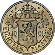 Cyprus Eighteen Piastres Victoria 1901 KM# 7 EIGHTEEN PIASTRES 1901 CYPRUS coin reverse Cyprus Eighteen Piastres Victoria 1901 KM# 7 EIGHTEEN PIASTRES 1901 CYPRUS coin reverse