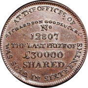 UK 1/2 Penny (Middlesex - Richardson's Fortune) AT THE OFFICES OF RICHARDSON GOODLUCK & Co No 12807 THE LAST PRIZE OF £30000 SHARED WAS SOLD IN SIXTEENTHS coin reverse UK 1/2 Penny (Middlesex - Richardson's Fortune) AT THE OFFICES OF RICHARDSON GOODLUCK & Co No 12807 THE LAST PRIZE OF £30000 SHARED WAS SOLD IN SIXTEENTHS coin reverse
