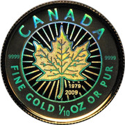 Canada 5 Dollars 30th Anniversary Gold Maple Leaf Hologram 2009 Proof 9999 9999 CANADA FINE GOLD 1/10 OZ OR PUR 1979 2009 coin reverse Canada 5 Dollars 30th Anniversary Gold Maple Leaf Hologram 2009 Proof 9999 9999 CANADA FINE GOLD 1/10 OZ OR PUR 1979 2009 coin reverse