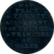 UK Token May peace & plenty ND MAY PEACE & PLENTY ACCOMPANY THE PRINCE & PRINCESS OF WALES coin obverse UK Token May peace & plenty ND MAY PEACE & PLENTY ACCOMPANY THE PRINCE & PRINCESS OF WALES coin obverse