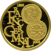Belgium 100 Euro 200 years of the Franc Germinal 2003 Proof KM# 239 1803 FRANC GERMINAL BONAPARTE PREMIER CONSUL 1 FRANC RÉPUBLIQUE FRANÇAISE AN XI 2003 coin obverse