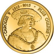 Belgium 25 Euro 500th Anniversary - Carolus V in Bruges 2015 Proof KM# 351 CAROLUS V 1515 - 2015 PLUS OULTRE coin reverse Belgium 25 Euro 500th Anniversary - Carolus V in Bruges 2015 Proof KM# 351 CAROLUS V 1515 - 2015 PLUS OULTRE coin reverse