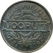 Belgium 5 Francs (Gent Broodpenning Bakery Association Token) WAARDE VIJF FRANK 5 VOORUIT GENT 1921 coin reverse Belgium 5 Francs (Gent Broodpenning Bakery Association Token) WAARDE VIJF FRANK 5 VOORUIT GENT 1921 coin reverse