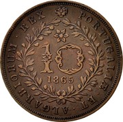 Portugal 10 Reis 1865 KM# 14 Portuguese Administration Provincial coinage PORTUGALIAE ET ALGARBIORUM REX 10 1865 coin reverse Portugal 10 Reis 1865 KM# 14 Portuguese Administration Provincial coinage PORTUGALIAE ET ALGARBIORUM REX 10 1865 coin reverse