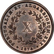 Portugal 10 Reis Luiz I 1874 KM# 514 PORTUGALIÆ ET ALGARBIORUM REX X 1867 coin reverse Portugal 10 Reis Luiz I 1874 KM# 514 PORTUGALIÆ ET ALGARBIORUM REX X 1867 coin reverse