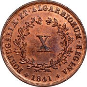 Portugal 10 Reis (X) 1841 KM# 481 Kingdom Decimal coinage PORTUGALIÆ ET ALGARBIORUM REGINA X 1847 coin reverse Portugal 10 Reis (X) 1841 KM# 481 Kingdom Decimal coinage PORTUGALIÆ ET ALGARBIORUM REGINA X 1847 coin reverse
