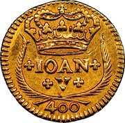 Portugal 400 Reis 1718 KM# 201 Kingdom Milled coinage JOAN V 400 coin obverse Portugal 400 Reis 1718 KM# 201 Kingdom Milled coinage JOAN V 400 coin obverse