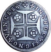 Portugal 400 Reis (Pinto. 480 Reis) 1784 KM# 282 Kingdom Milled coinage IN HOC SIGNO VINCES coin reverse Portugal 400 Reis (Pinto. 480 Reis) 1784 KM# 282 Kingdom Milled coinage IN HOC SIGNO VINCES coin reverse