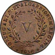 Portugal 5 Reis (V) 1836 KM# 408 Kingdom Milled coinage PORTUGALIAE ET ALGARBIORUM REGINA 1836 coin reverse Portugal 5 Reis (V) 1836 KM# 408 Kingdom Milled coinage PORTUGALIAE ET ALGARBIORUM REGINA 1836 coin reverse