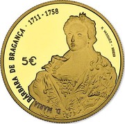 Portugal 5 Euro Queens of Europe - D. Maria Barbara 2017 INCM Proof KM# 876b D. MARIA BÁRBARA DE BRAGANÇA 1711 1758 5 € R. VASQUEZ INCM coin obverse Portugal 5 Euro Queens of Europe - D. Maria Barbara 2017 INCM Proof KM# 876b D. MARIA BÁRBARA DE BRAGANÇA 1711 1758 5 € R. VASQUEZ INCM coin obverse