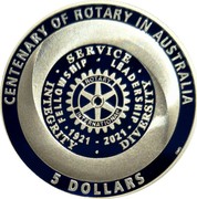 Australia 5 Dollars Centenary of Rotary in Australia 2021 CENTENARY OF ROTARY IN AUSTRALIA INTEGRITY SERVICE DIVERSITY FELLOWSHIP LEADERSHIP 1921 - 2021 ROTARY INTERNATIONAL 5 DOLLARS coin reverse