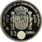 Spain 12 Euro 25th Anniversary of the Constitution 2003 Proof KM# 1051 XXV ANIVERSARIO DE LA CONSTITUCIÓN ESPAÑOLA 1978 2003 12 EURO M coin reverse Spain 12 Euro 25th Anniversary of the Constitution 2003 Proof KM# 1051 XXV ANIVERSARIO DE LA CONSTITUCIÓN ESPAÑOLA 1978 2003 12 EURO M coin reverse