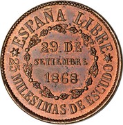 Spain 2-1/2 Centimos Battle of Alcolea Bridge 1868 KM# 645 25 MILESIMAS DE ESCUDO 29 SETIEMBRE 1868 ESPAÑA LIBRE coin reverse Spain 2-1/2 Centimos Battle of Alcolea Bridge 1868 KM# 645 25 MILESIMAS DE ESCUDO 29 SETIEMBRE 1868 ESPAÑA LIBRE coin reverse