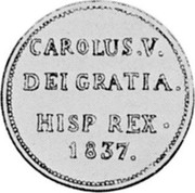 Spain 2 Reales Charles V 1837 KM# PT8 CAROLUS V DEI GRATIA HISP REX 1837 coin obverse Spain 2 Reales Charles V 1837 KM# PT8 CAROLUS V DEI GRATIA HISP REX 1837 coin obverse