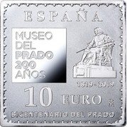 Spain 10 Euro 200 years of the Prado Museum - Goya 2019 M Proof ESPAÑA MUSEO DEL PRADO 200 AÑOS 1819-2019 10 EURO M BICENTENARIO DEL PRADO coin obverse