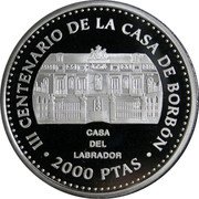 Spain 2000 Pesetas (House of Bourbon) 2000 PTAS CASA DEL LABRADOR III CENTENARIO DE LA CASA DE BORBON coin reverse Spain 2000 Pesetas (House of Bourbon) 2000 PTAS CASA DEL LABRADOR III CENTENARIO DE LA CASA DE BORBON coin reverse