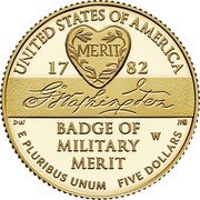 USA Five Dollars (National Purple Heart Hall of Honor) UNITED STATES OF AMERICA 1782 BADGE OF MILITARY MERIT E PLURIBUS UNUM FIVE DOLLARS coin reverse USA Five Dollars (National Purple Heart Hall of Honor) UNITED STATES OF AMERICA 1782 BADGE OF MILITARY MERIT E PLURIBUS UNUM FIVE DOLLARS coin reverse