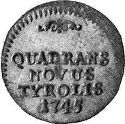 Austria 1/4 Kreuzer Quadrans - Maria Theresia Hall 1745 KM# 1685 QUADRANS NOVUS TYROLIS 1745 coin reverse Austria 1/4 Kreuzer Quadrans - Maria Theresia Hall 1745 KM# 1685 QUADRANS NOVUS TYROLIS 1745 coin reverse