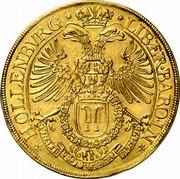 Austria 10 Ducat Sigismund Ludwig 1653 Kunker Auction 239, 10/13, XF realized approxi- mately $54,000 KM# B12 LIBER BARO IN // HOLLENBVRG F III SVB ALIS PROTEGENTIBVS TVIS coin reverse Austria 10 Ducat Sigismund Ludwig 1653 Kunker Auction 239, 10/13, XF realized approxi- mately $54,000 KM# B12 LIBER BARO IN // HOLLENBVRG F III SVB ALIS PROTEGENTIBVS TVIS coin reverse