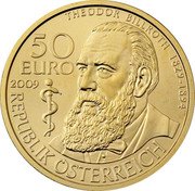 Austria 50 Euro Theodor Billroth 2009 Proof KM# 3171 THEODOR BILLROTH 1829-1894 50 EURO 2009 REPUBLIK ÖSTERREICH coin obverse Austria 50 Euro Theodor Billroth 2009 Proof KM# 3171 THEODOR BILLROTH 1829-1894 50 EURO 2009 REPUBLIK ÖSTERREICH coin obverse