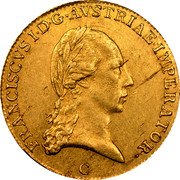 Austria Ducat (Franz I) KM# 2168 FRANCISCVS I. D.G. AVSTRIAE IMPERATOR D coin obverse Austria Ducat (Franz I) KM# 2168 FRANCISCVS I. D.G. AVSTRIAE IMPERATOR D coin obverse