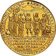 Austria 10 Ducat Maximilian Gandolph 1682 KM# 242 ANNO MDCLXXXII FUNDATI ARCHIEPISCOPAT9 SALISB VNDECIMO SÆCULO SS MARTIN9EP VINCENTI9M HERMES M CHRISANTH9 ET DARIA MM TRANSLATI coin reverse Austria 10 Ducat Maximilian Gandolph 1682 KM# 242 ANNO MDCLXXXII FUNDATI ARCHIEPISCOPAT9 SALISB VNDECIMO SÆCULO SS MARTIN9EP VINCENTI9M HERMES M CHRISANTH9 ET DARIA MM TRANSLATI coin reverse