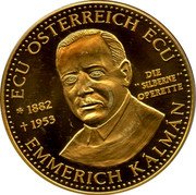 Austria 1 ECU Emmerich Kalman 1995 ND (no date) ECU ÖSTERREICH ECU 1882 1953 DIE "SIBERNE" OPERETTE EMMERICH KÁLMÁN coin obverse Austria 1 ECU Emmerich Kalman 1995 ND (no date) ECU ÖSTERREICH ECU 1882 1953 DIE "SIBERNE" OPERETTE EMMERICH KÁLMÁN coin obverse