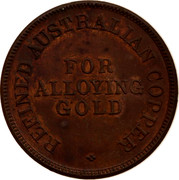 Australia 1/2 Penny ND KM# Tn291 Foreign Token issues REFINED AUSTRALIAN COPPER FOR ALLOYING GOLD coin reverse Australia 1/2 Penny ND KM# Tn291 Foreign Token issues REFINED AUSTRALIAN COPPER FOR ALLOYING GOLD coin reverse