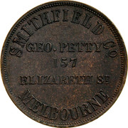 Australia 1 Penny 1860 KM# Tn199 Private Token issues SMITHFIELD CO. GEO. PETTY 157 ELIZABETH ST. MELBOURNE coin obverse Australia 1 Penny 1860 KM# Tn199 Private Token issues SMITHFIELD CO. GEO. PETTY 157 ELIZABETH ST. MELBOURNE coin obverse