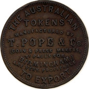 Australia 1 Penny ND KM# Tn280 Foreign Token issues THE AUSTRALIAN TOKENS MANUFACTURED BY T. POPE & CO. (COIN & PRESS MAKERS, ST PAUL'S SQR. BIRMINCHAM,) ARE VERY PROFITABLE TO EXPORT coin obverse Australia 1 Penny ND KM# Tn280 Foreign Token issues THE AUSTRALIAN TOKENS MANUFACTURED BY T. POPE & CO. (COIN & PRESS MAKERS, ST PAUL'S SQR. BIRMINCHAM,) ARE VERY PROFITABLE TO EXPORT coin obverse