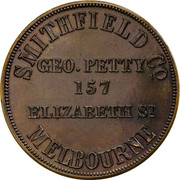 Australia 1 Penny ND KM# Tn197.1 Private Token issues SMITHFIELD CO. GEO. PETTY 157 ELIZABETH ST. MELBOURNE coin obverse Australia 1 Penny ND KM# Tn197.1 Private Token issues SMITHFIELD CO. GEO. PETTY 157 ELIZABETH ST. MELBOURNE coin obverse