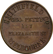 Australia 1 Penny ND KM# Tn197.2 Private Token issues SMITHFIELD CO. GEO. PETTY 157 ELIZABETH ST. MELBOURNE coin obverse Australia 1 Penny ND KM# Tn197.2 Private Token issues SMITHFIELD CO. GEO. PETTY 157 ELIZABETH ST. MELBOURNE coin obverse