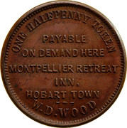Australia Halfpenny ND KM# Tn273 Private Token issues ONE HALFPENNY TOKEN PAYABLE ON DEMAND HERE MONTPELLIER RETREAT INN HOBART TOWN W.D.WOOD coin obverse Australia Halfpenny ND KM# Tn273 Private Token issues ONE HALFPENNY TOKEN PAYABLE ON DEMAND HERE MONTPELLIER RETREAT INN HOBART TOWN W.D.WOOD coin obverse